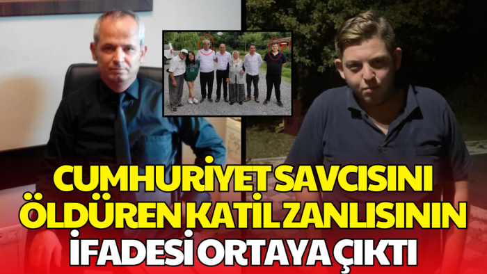 Cumhuriyet Savcısını Öldüren Zanlı İlk İfadesinde Konuştu